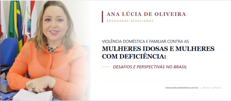 VIOLÊNCIA DOMÉSTICA E FAMILIAR CONTRA AS MULHERES IDOSAS E MULHERES COM DEFICIÊNCIA: DESAFIOS E PERSPECTIVAS NO BRASIL